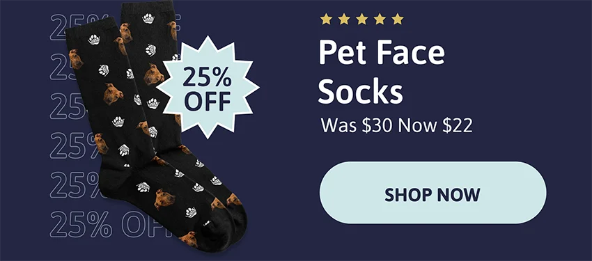 Pet Face Socks. Was $30, Now $22!