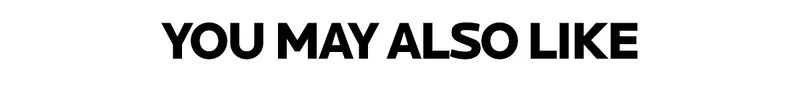 YOU MAY ALSO LIKE