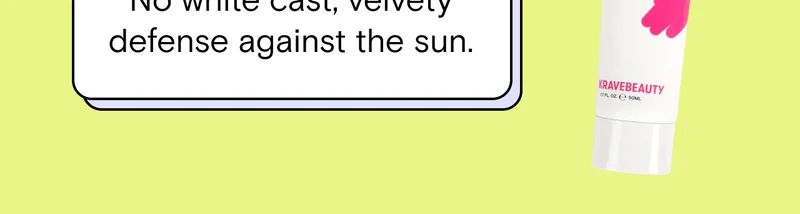 No white cast, velvety defense against the sun.