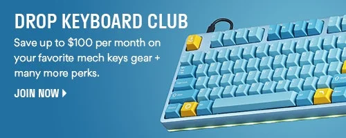 Save up to $100 per month on your favorite mechanical keyboard gear by joining Drop Keyboard Club. >