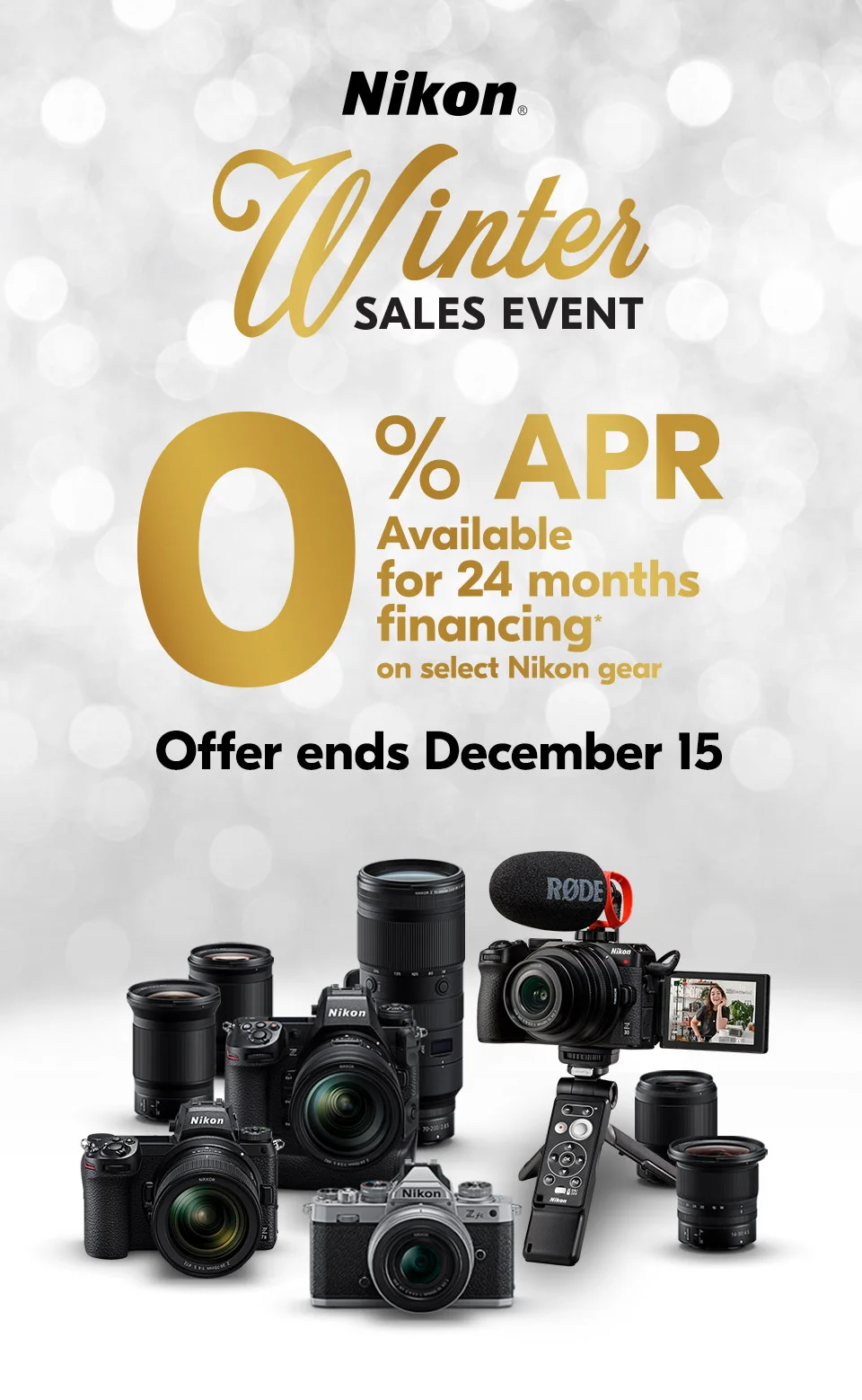 Nikon | 0% APR available for 24 months financing* on select Nikon gear.