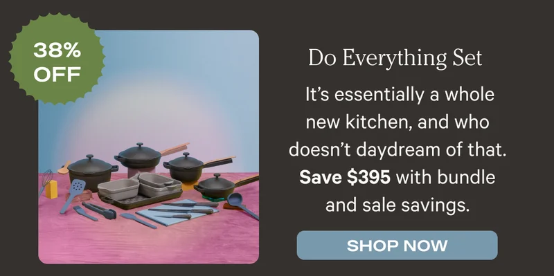 Do Everything Set (38% Off) - It's essentially a whole new kitchen, and who doesn't daydream of that. Save $395 with bundle and sale savings. - Shop Now