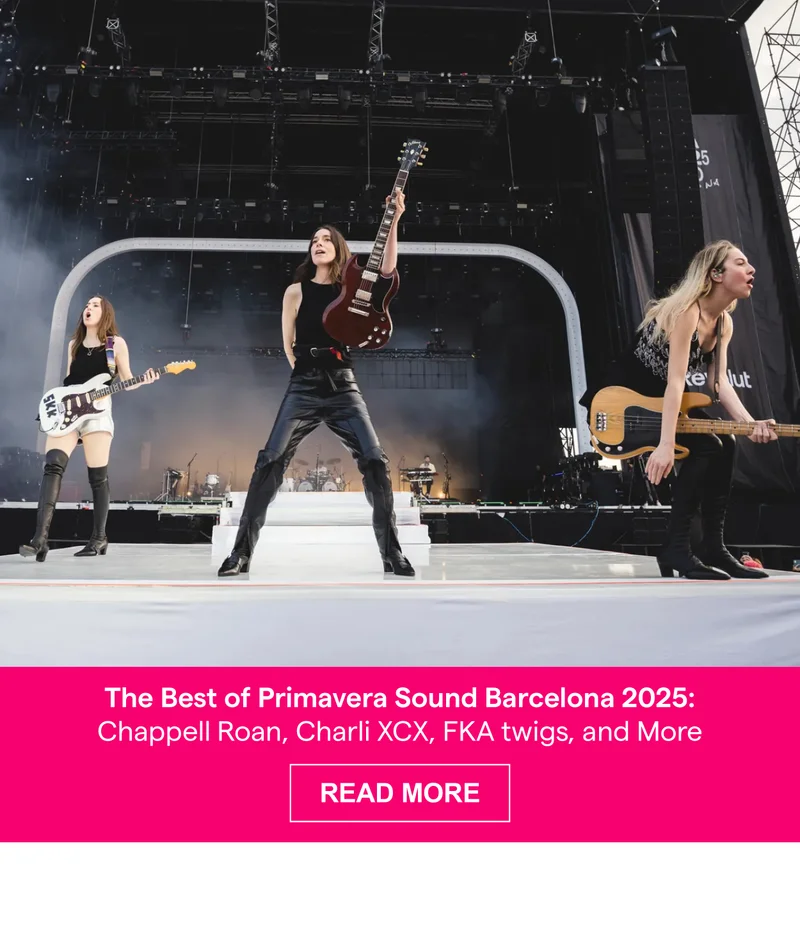 The Best of Primavera Sound Barcelona 2025: Chappell Roan, LCD Soundsystem, Charli XCX, FKA twigs, and More