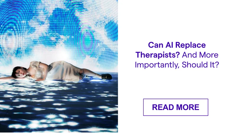 Can AI Replace Therapists? And More Importantly, Should It?