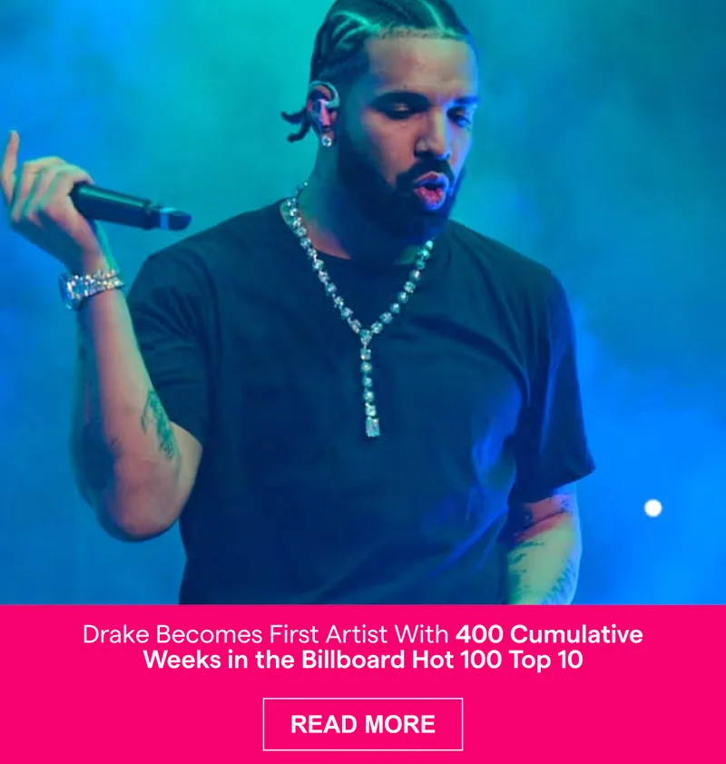 Drake Becomes First Artist With 400 Cumulative Weeks in the Billboard Hot 100 Top 10