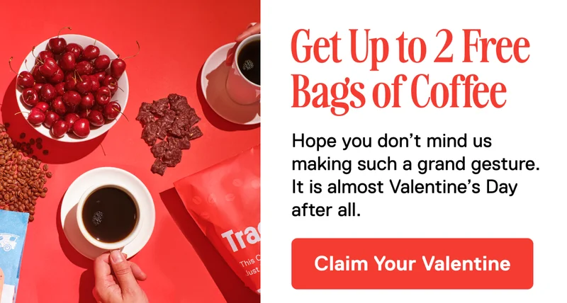 Get up to 2 free bags of coffee when you rejoin Trade.