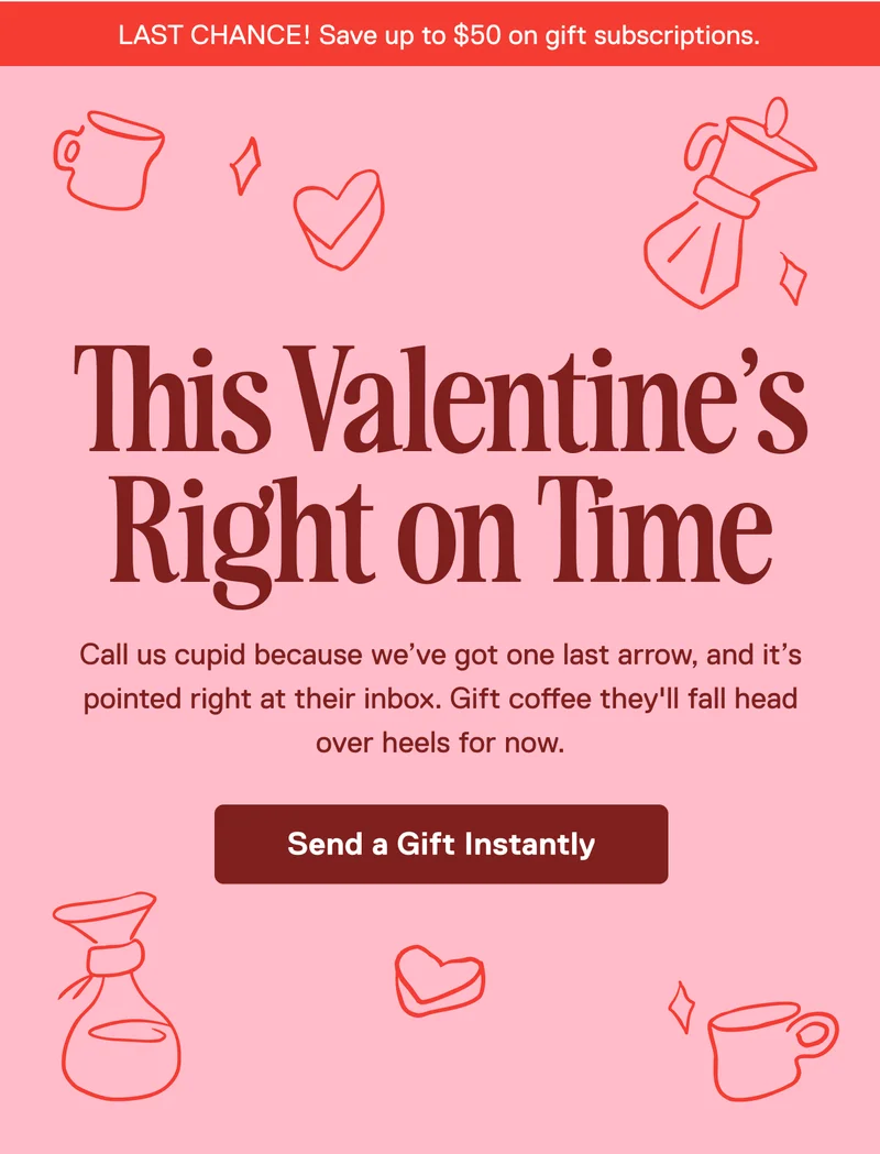 LAST CHANCE! Save up to $50 on gift subscriptions. This Valentine's Right on Time. Send a Gift Instantly.