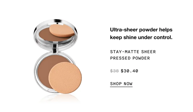 Ultra-sheer powder helps keep shine under control. STAY-MATTE SHEER PRESSED POWDER $30.40 SHOP NOW