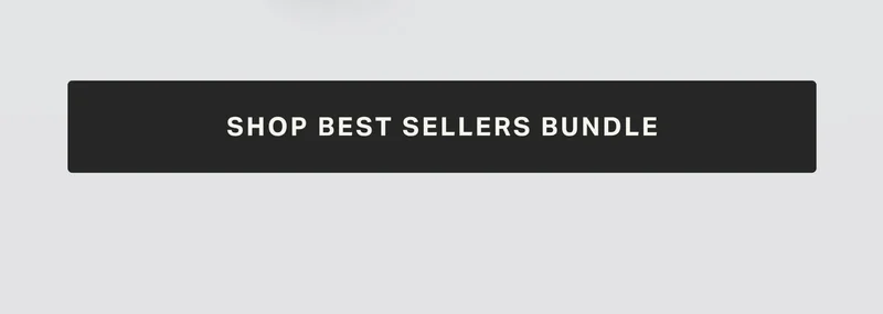 SHOP BEST SELLERS BUNDLE