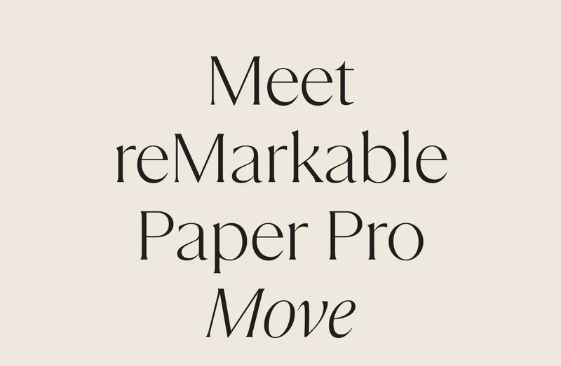 Meet reMarkable Paper Pro Move