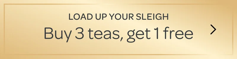 Load up your sleigh - Buy 3 teas, get 1 free - Shop now