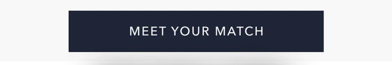 Meet Your Match