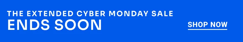 The Cyber Monday Sale. Ends soon. Shop Now.