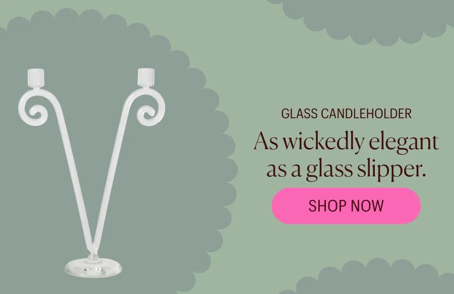 Glass Candleholder - As wickedly elegant as a glass slipper.