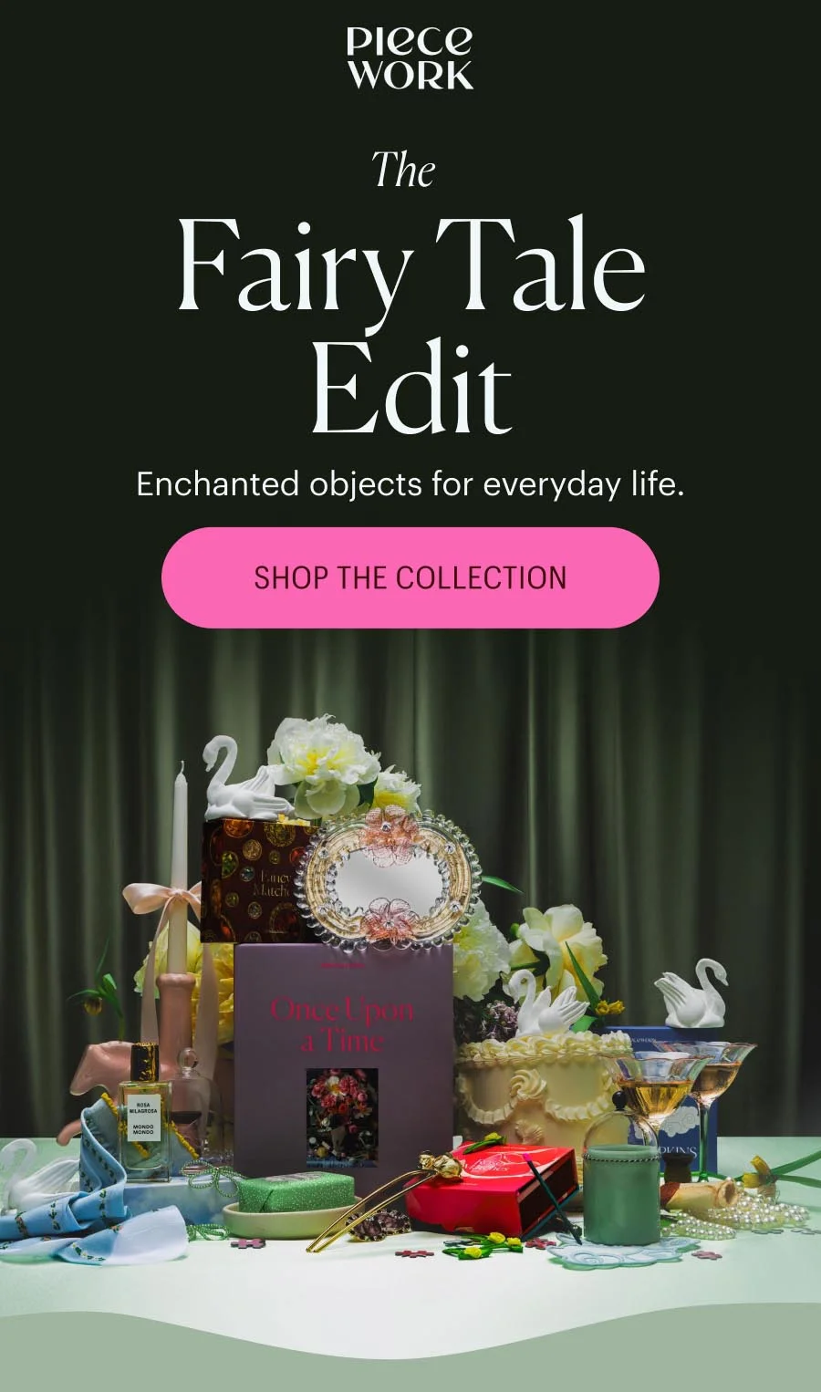 Piecework: The Fairy Tale Edit - Enchanted objects for everyday life. Shop Now