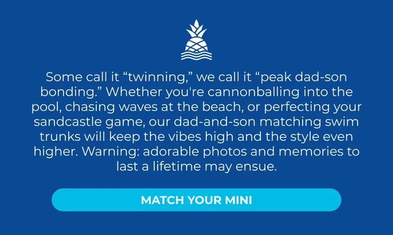 MATCH YOUR MINI IN NEW SWIM TRUNKS