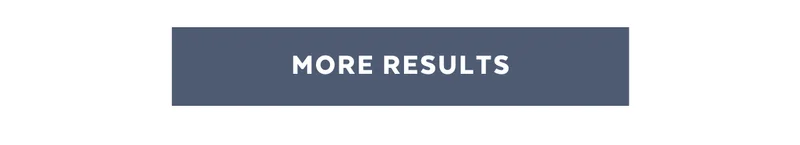 MORE RESULTS