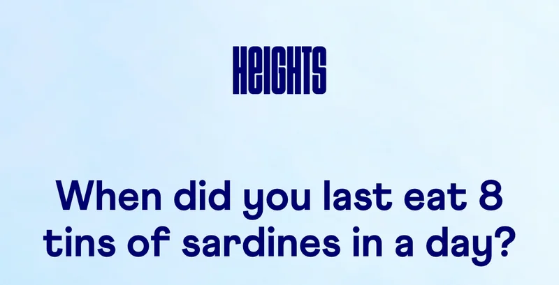8 tins of sardines?