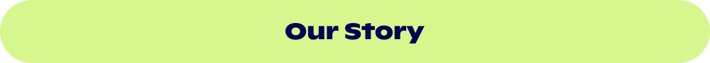Our Story