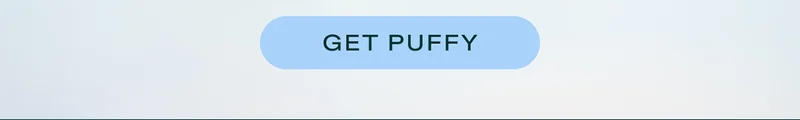 Get Puffy