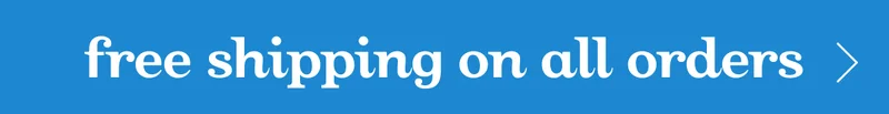 Free shipping on all orders