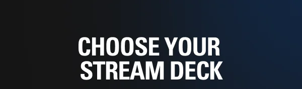 Choose your Stream Deck