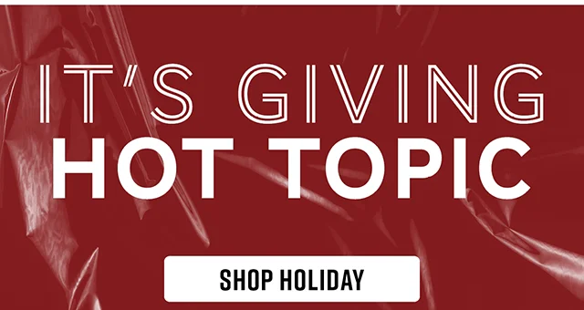 It's Giving Hot Topic! Shop Holiday