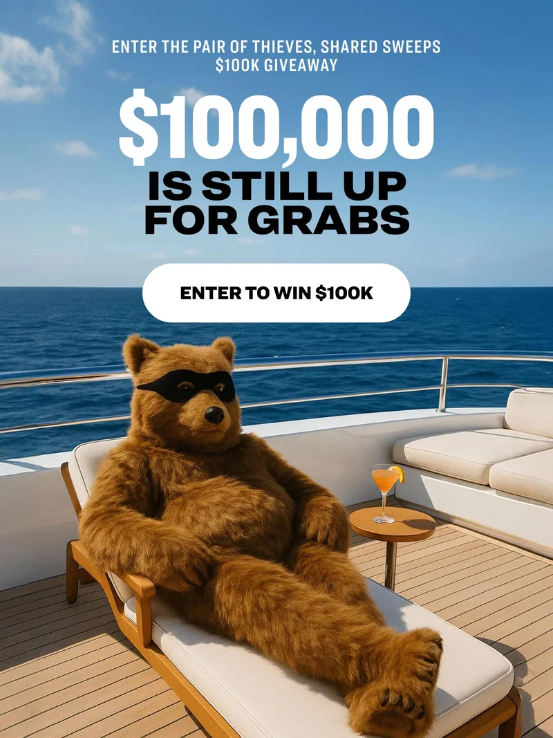 Enter the Pair of Thieves, Shared Sweeps $100k giveaway is still up for grabs Enter to win $100k