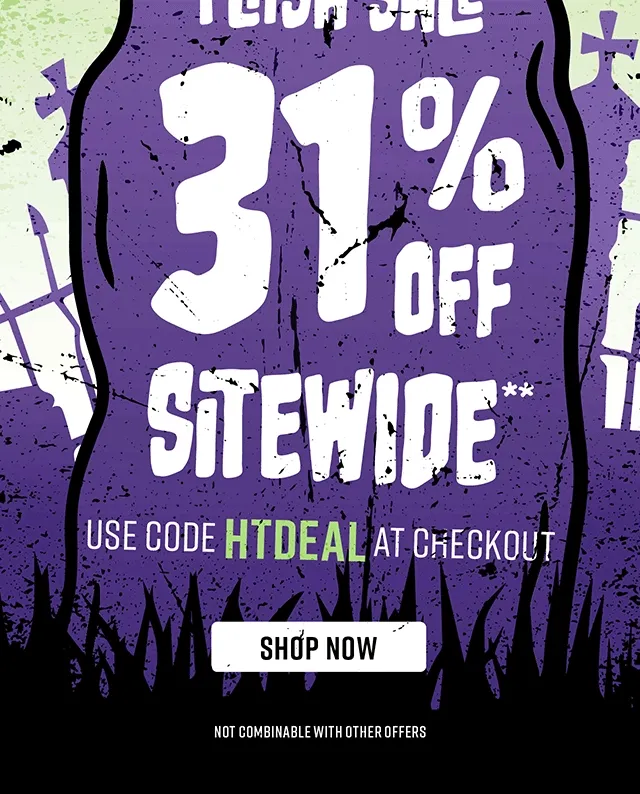 Today Only Flash Sale 31% Off Sitewide Use Code discount code at checkout. Shop Now. Not combinable with other offers