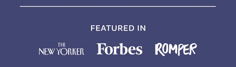 Featured in: The New Yorker, Forbes, Romper