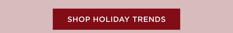 Shop Holiday Trends