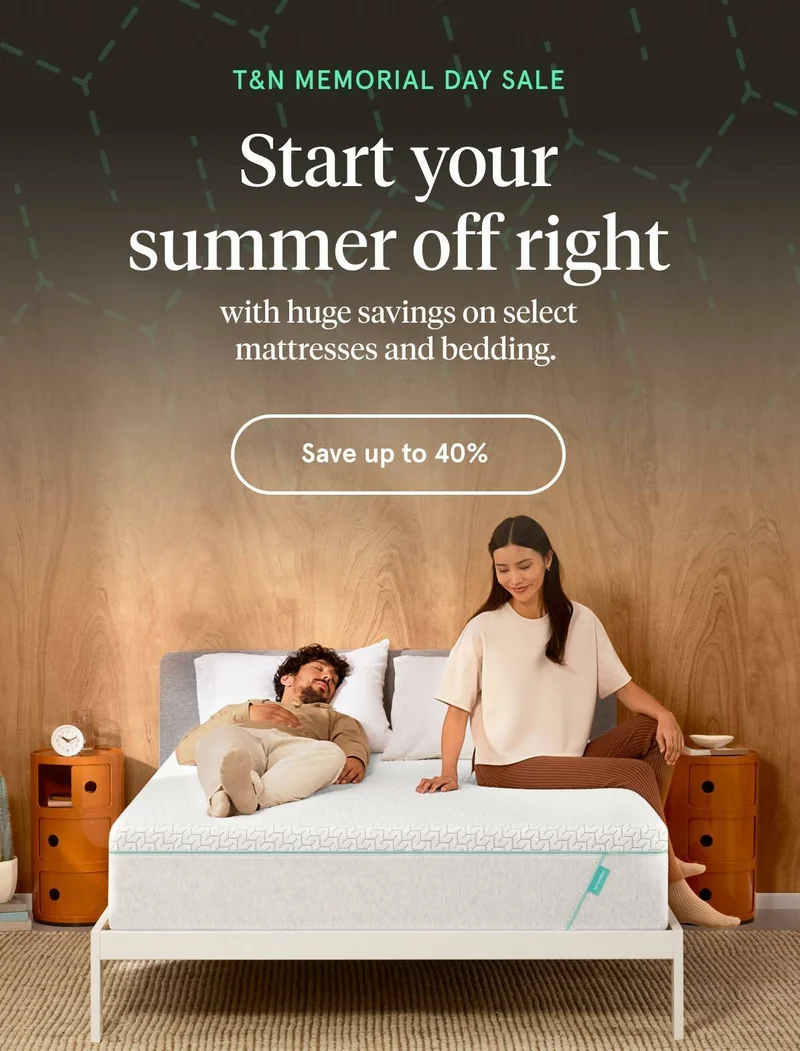 T&N Memorial Day Sale | Start your summer off right | Save up to 40%