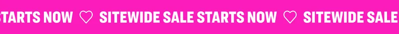 Sitewide Sale Starts Now
