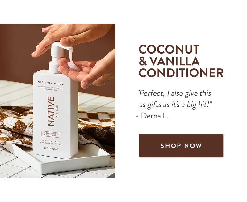 COCONUT & VANILLA CONDITIONER | Perfect, I also give this as gifts as it's a big hit! Derna L. | SHOP NOW