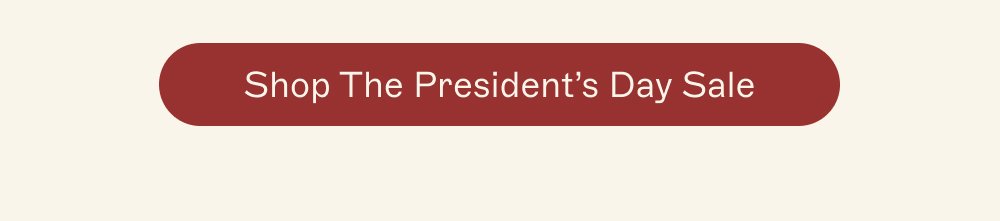 [ SHOP THE PRESIDENT'S SALE ]