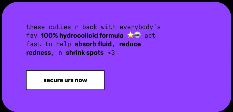 these cuties r back w everybody’s fav 100% hydrocolloid formula