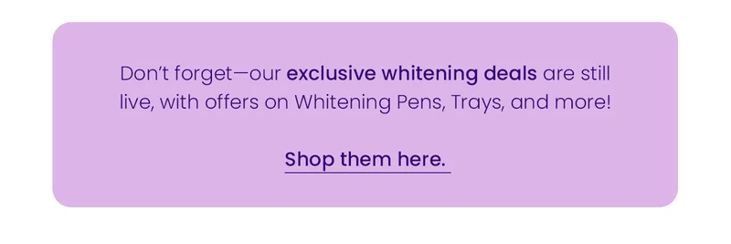 exclusive whitening deals