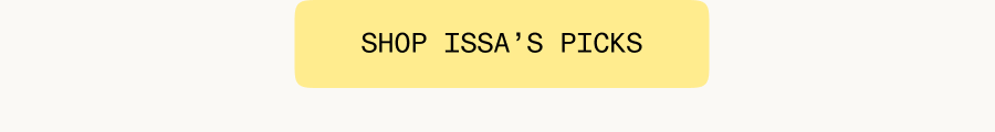 Shop Issa's Picks
