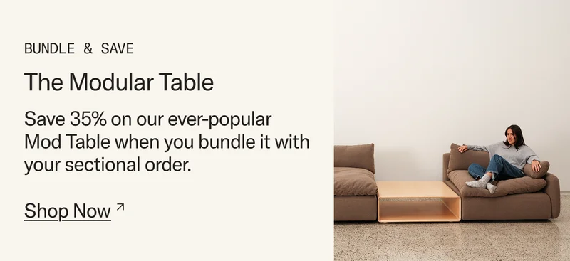 Save 35% on ever-popular The Mod Table when you bundle it with a sectional