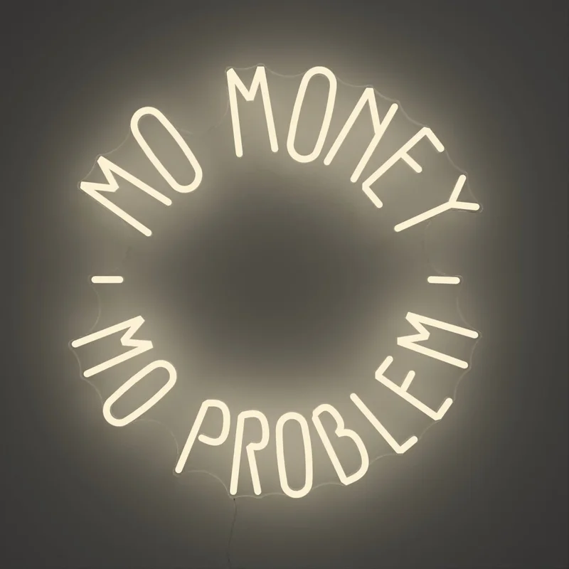 Image of Mo money mo problem - LED neon sign