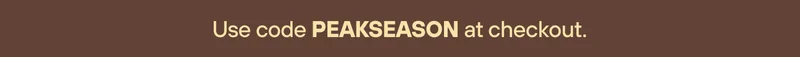 Use code PEAKSEASON at checkout.