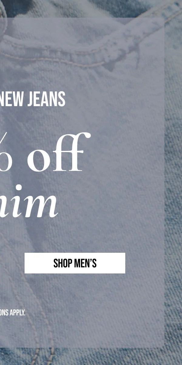 SHOP MEN'S | *EXCLUSIONS APPLY.