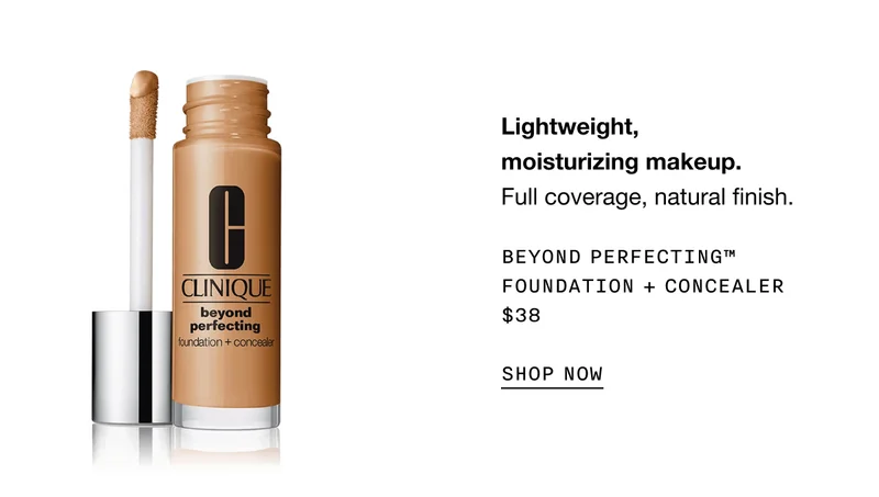 Lightweight, moisturizing makeup. Full coverage, natural finish. BEYOND PERFECTION TM FOUNDATION + CONCEALER $38 SHOP NOW
