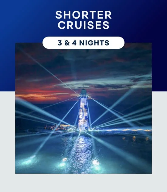 Shorter Cruises – 3 & 4 Nights – Click to View Cruises & Book Now