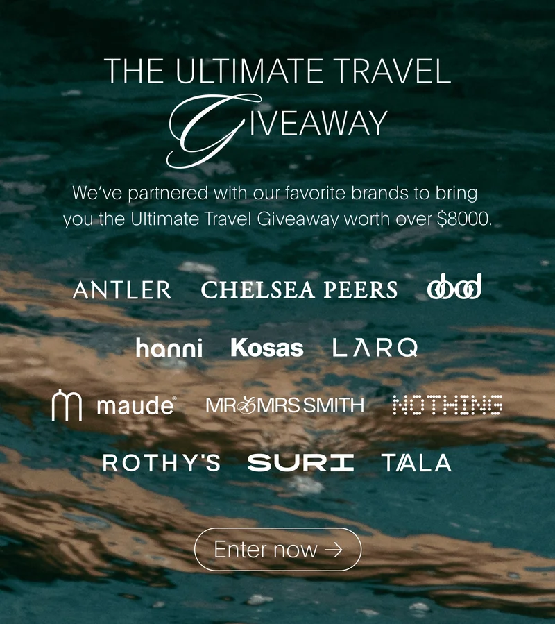 The Ultimate Travel Giveaway - We’ve partnered with our favorite brands to bring you the Ultimate Travel Giveaway worth over $8000. - Enter now