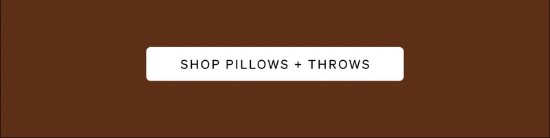 Shop Pillows + Throws