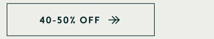 Shop Deepest Discounts - 40-50% off