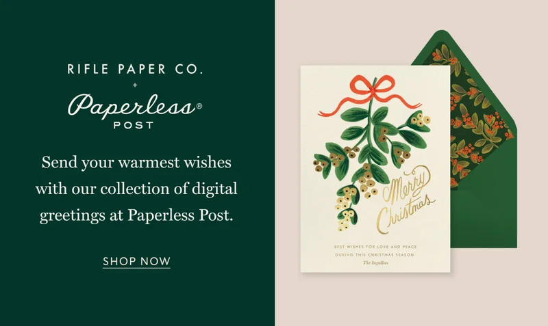 RIFLE PAPER CO. Paperless POST - Send your warmest wishes with our collection of digital greetings at Paperless Post. | SHOP NOW