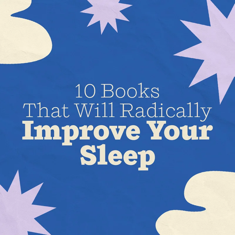 10 Books That Will Radically Improve Your Sleep