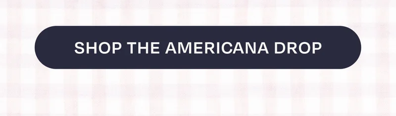 Shop the Americana Drop